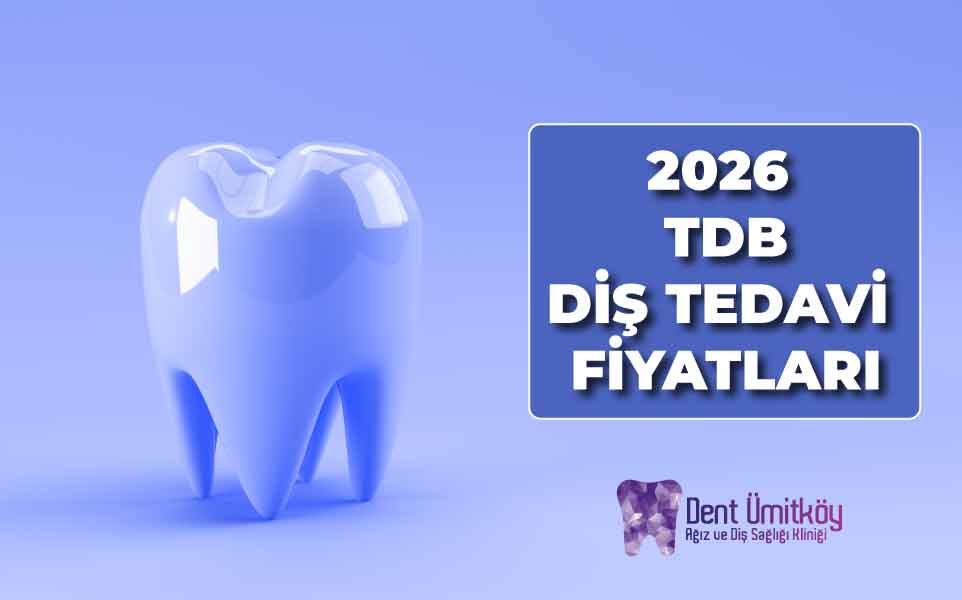 Diş Tedavi Fiyatları 2026
