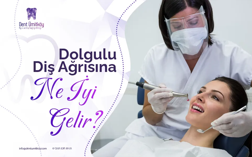 Dolgulu Diş Ağrısına Ne İyi Gelir?