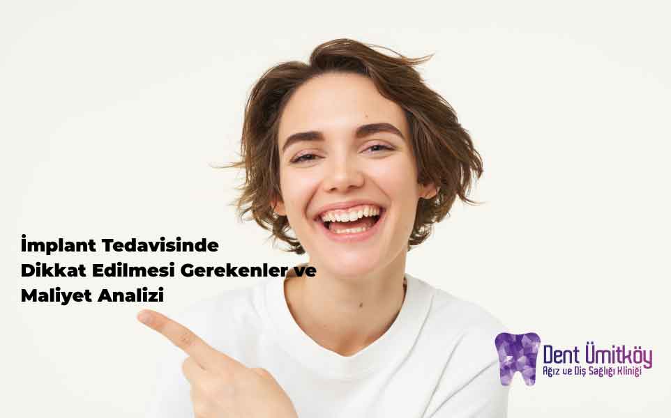 İmplant Tedavisinde Dikkat Edilmesi Gerekenler ve Maliyet Analizi